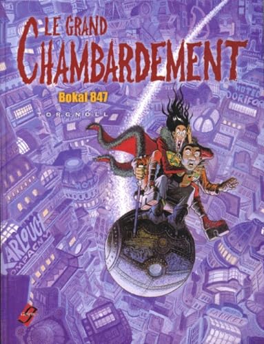 Beispielbild fr Le grand chambardement, Tome 1 : Bokal 847 zum Verkauf von Ammareal