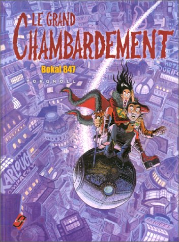 Stock image for Le grand chambardement, Tome 1 : Bokal 847 for sale by Ammareal