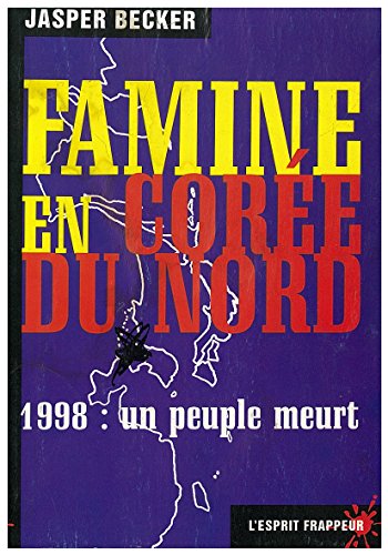 Stock image for La Famine en Core du Nord for sale by books-livres11.com