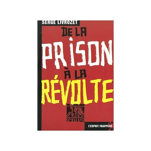 Stock image for De la prison  la rvolte for sale by LeLivreVert