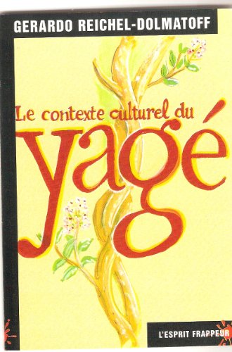 Beispielbild fr Le Contexte culturel du Yage zum Verkauf von Ammareal