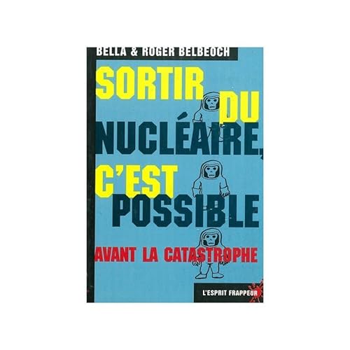 Stock image for Sortir du nuclaire, c'est possible avant la catastrophe for sale by Ammareal