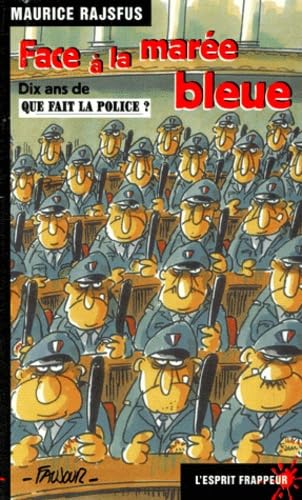 Stock image for Face  la mare bleue : Dix ans de Que fait la police ? for sale by medimops