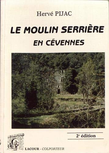 Beispielbild fr Le moulin Serrire : Roman cvenol zum Verkauf von medimops