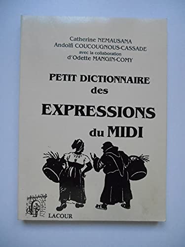 Stock image for Petit Dictionnaire Des Expressions Du Midi for sale by RECYCLIVRE
