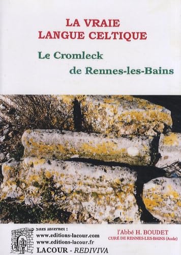 La vraie langue celtique et le Cromleck de Rennes-les- Bains: 1886 (Collection Colporteur) (9782844065780) by Henri Boudet