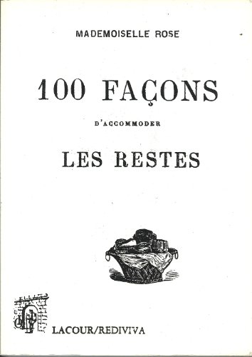 9782844066480: 100 faons d'accommoder les restes