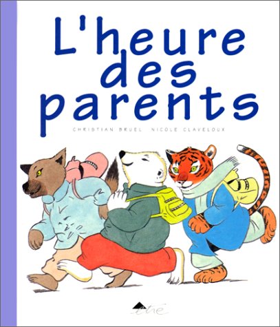 Beispielbild fr L'heure Des Parents zum Verkauf von RECYCLIVRE