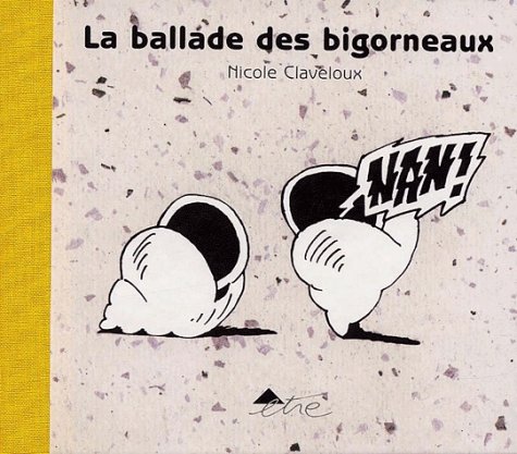 La Ballade des bigorneaux (9782844070197) by Claveloux, Nicole
