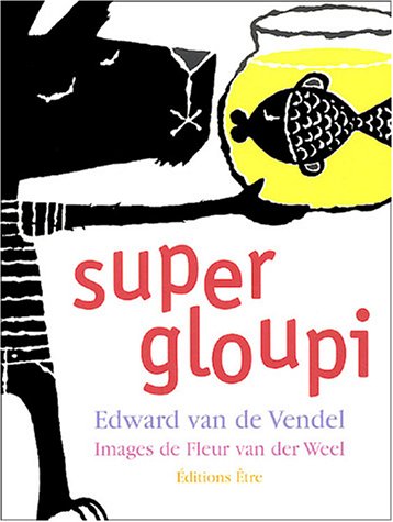 9782844070432: Super Gloupi (French Edition)