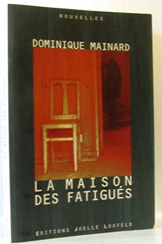 Stock image for La Maison des Fatigus for sale by Ammareal