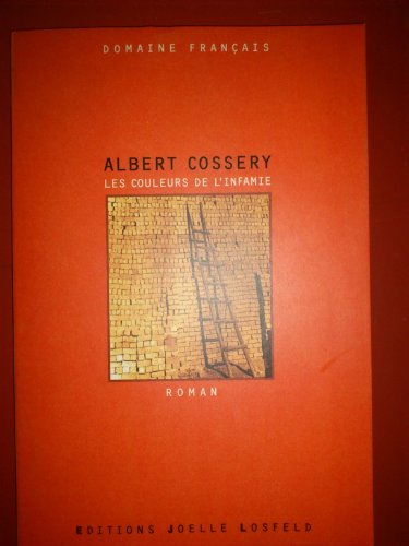 Imagen de archivo de Les Couleurs de l'infamie Cossery,Albert a la venta por LIVREAUTRESORSAS