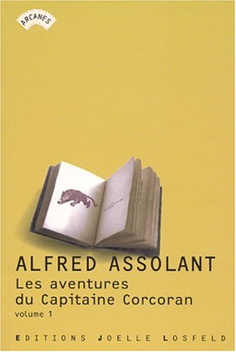 Les Aventures (merveilleuses mais authentiques) du capitaine Corcoran. Volume 1