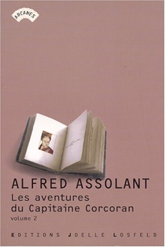 Beispielbild fr Les Aventures (merveilleuses mais authentiques) du Capitaine Corcoran (2) (Arcanes/Joëlle Losfeld) (French Edition) zum Verkauf von ThriftBooks-Atlanta