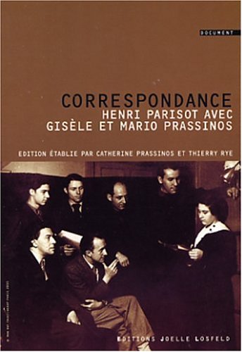 Stock image for Correspondance avec Mario et Gisle Prassinos: (1933-1938) for sale by Gallix