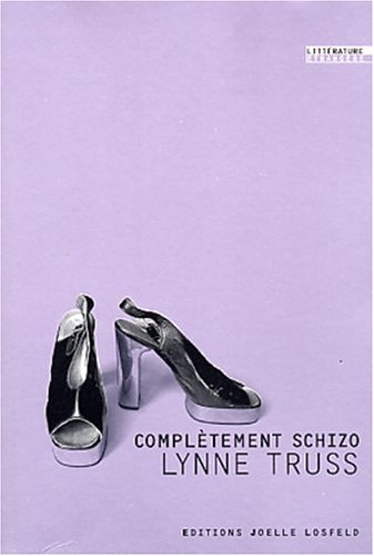 ComplÃ¨tement schizo (9782844121660) by Truss, Lynne