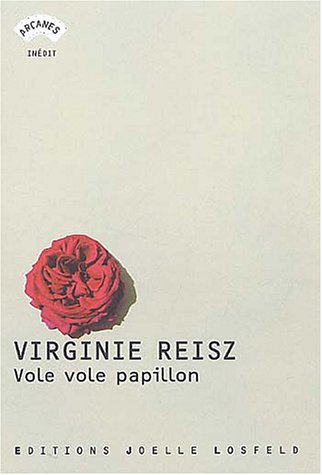 Stock image for Vole vole papillon Reisz, Virginie for sale by LIVREAUTRESORSAS
