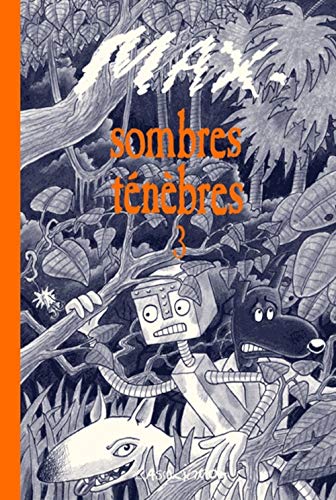 Sombres tÃ©nÃ¨bres 3 (9782844141071) by Max