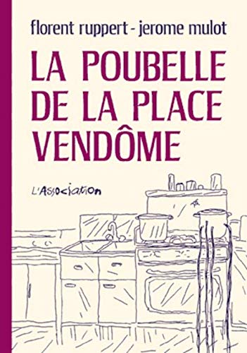Beispielbild fr La poubelle de la Place Vendme zum Verkauf von Revaluation Books