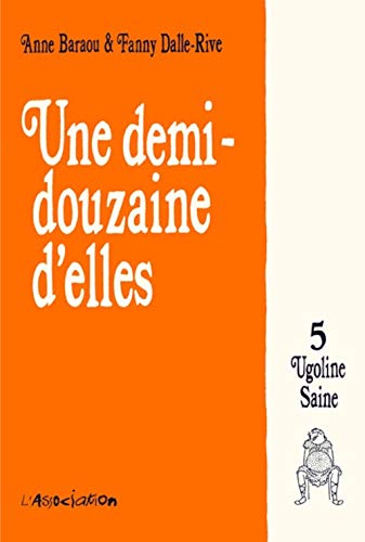 Beispielbild fr Une demi-douzaine d'elles, t. 05 zum Verkauf von Librairie La Canopee. Inc.