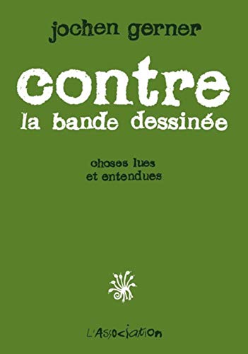 Contre la bande dessinÃ©e (9782844142559) by Gerner, Jochen