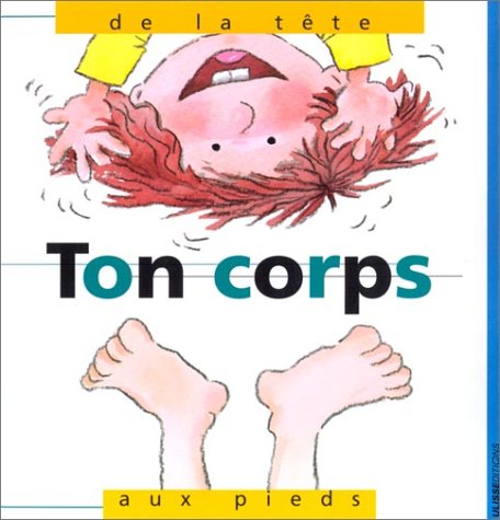 Beispielbild fr Ton corps de la tte au pied zum Verkauf von Ammareal
