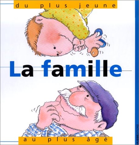 Stock image for La Famille du plus jeune au plus g for sale by Ammareal