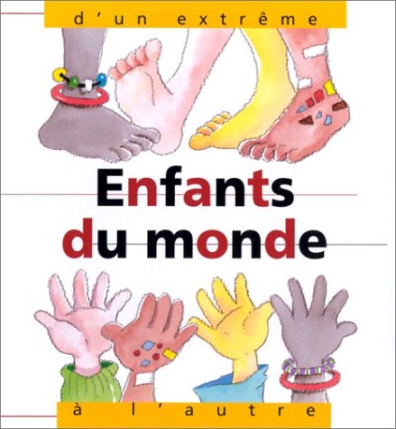 9782844150493: Enfants Du Monde, D'Un Extreme A L'Autre