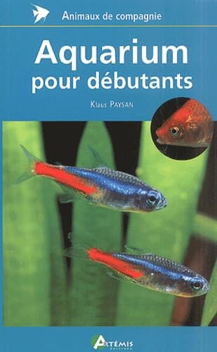 Aquarium pour débutants. Illustations Manfred Lindner. Suivi éditorial pour l'édition francais: S...