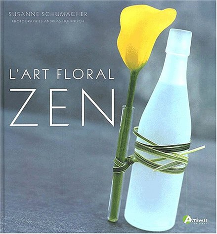 Beispielbild fr L'art Floral Zen zum Verkauf von RECYCLIVRE