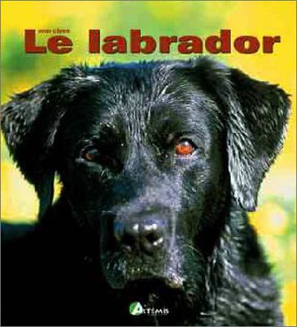 Beispielbild fr La labrador zum Verkauf von A TOUT LIVRE