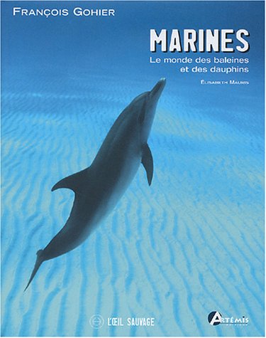 Stock image for Marines : Le Monde Des Baleines Et Des Dauphins for sale by RECYCLIVRE