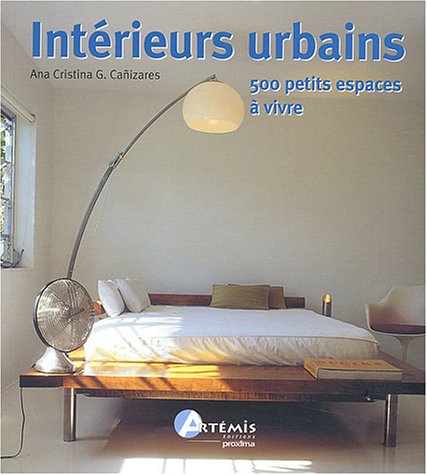 Stock image for Intrieurs Urbains : 500 Petits Espaces  Vivre for sale by RECYCLIVRE