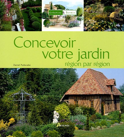 Imagen de archivo de Concevoir votre jardin rgion par rgion a la venta por Librairie Th  la page