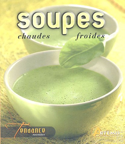 Imagen de archivo de Soupes chaudes et froides a la venta por Librairie Th  la page