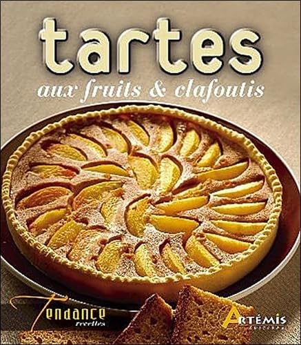 Beispielbild fr Tartes aux fruits et clafoutis zum Verkauf von Ammareal