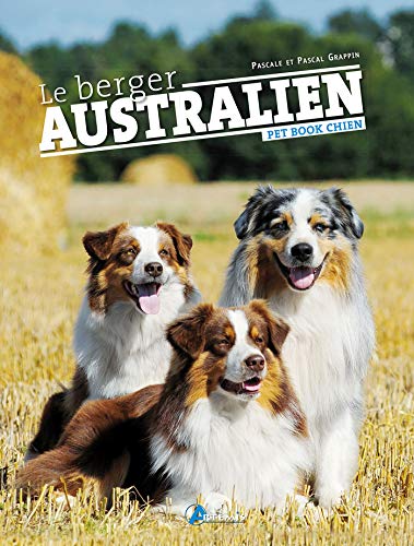 Beispielbild fr Le Berger australien zum Verkauf von medimops