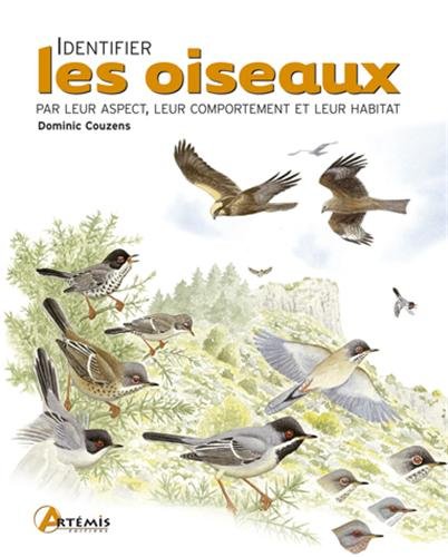 Beispielbild fr Identifier Les Oiseaux : Par Leur Aspect, Leur Comportement Et Leur Habitat zum Verkauf von RECYCLIVRE