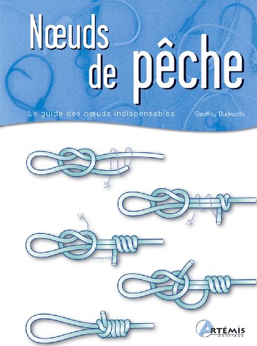 Noeuds de pÃªche (French Edition) (9782844164643) by Geoffrey Budworth