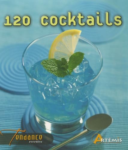 Beispielbild fr 120 cocktails zum Verkauf von Chapitre.com : livres et presse ancienne