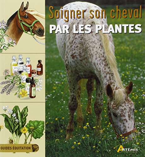 Stock image for Soigner son cheval par les plantes for sale by medimops