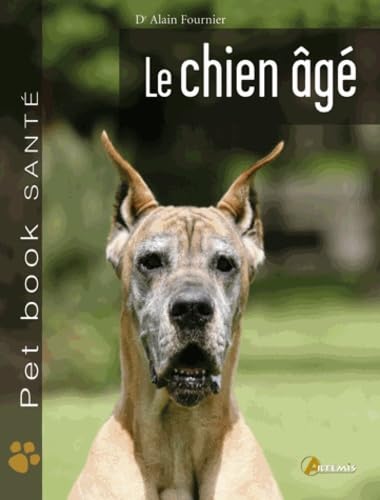 Le chien Ã¢gÃ© (French Edition) (9782844165756) by Alain Fournier