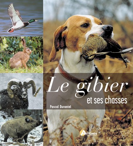 Stock image for Le gibier et ses chasses for sale by medimops