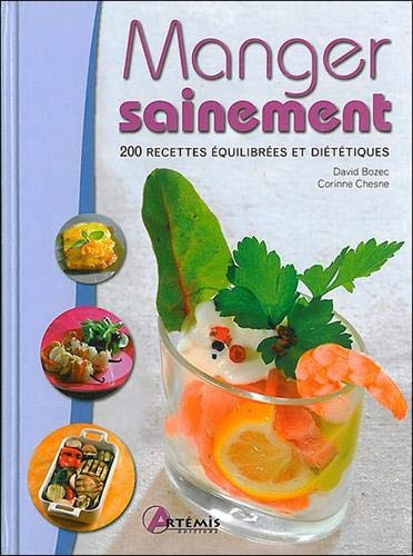Stock image for Manger sainement: 200 recettes  quilibr es et di t tiques for sale by WorldofBooks