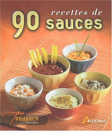 Stock image for 90 Recettes de Sauces for sale by medimops