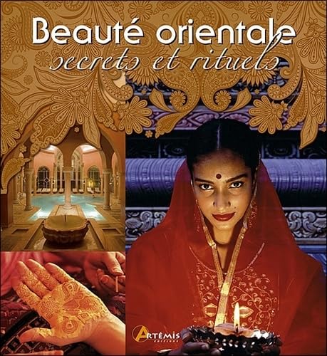 Imagen de archivo de Beaut orientale, secrets et rituels a la venta por Ammareal