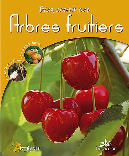 Beispielbild fr Bien choisir ses arbres fruitiers zum Verkauf von Revaluation Books