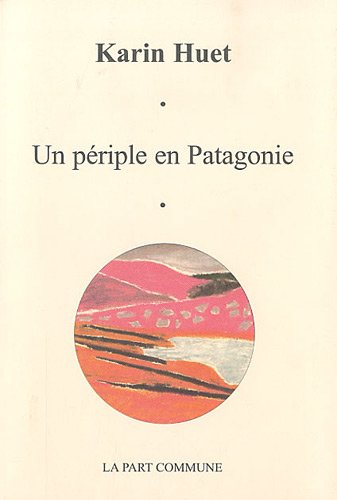 Beispielbild fr Un priple en Patagonie zum Verkauf von medimops