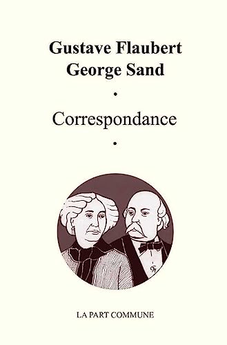 Beispielbild fr Correspondance Gustave Flaubert George Sand zum Verkauf von medimops