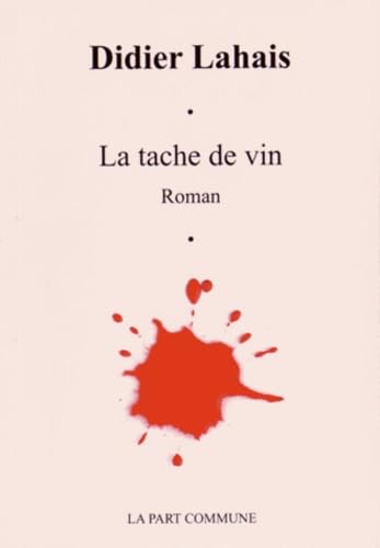 Stock image for La tache de vin for sale by books-livres11.com